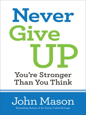 cover image of Never Give Up—You're Stronger Than You Think